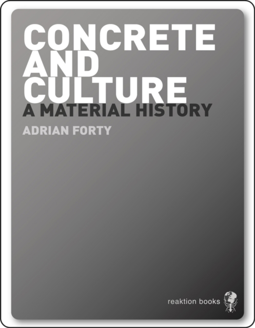 Concrete and Culture : A Material History, EPUB eBook