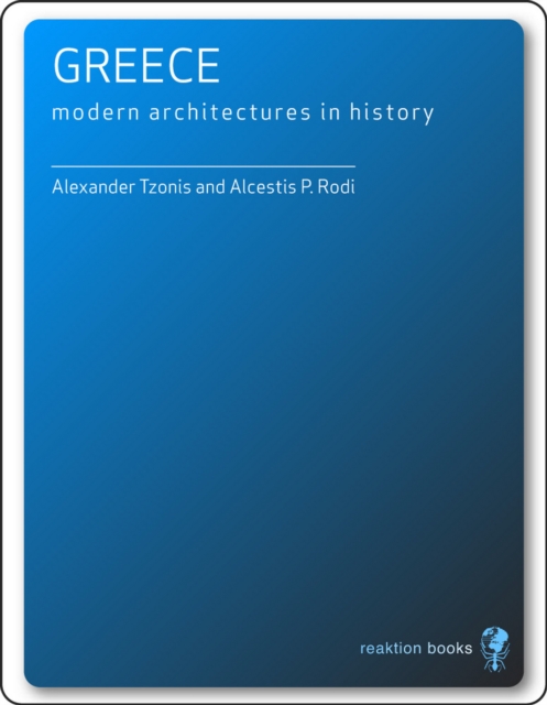 Greece : Modern Architectures in History, EPUB eBook