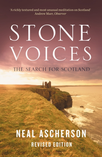 Stone Voices : The Search For Scotland, Paperback / softback Book