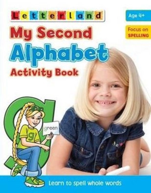 My Second Alphabet Activity Book : Learn to Spell Whole Words, Paperback / softback Book