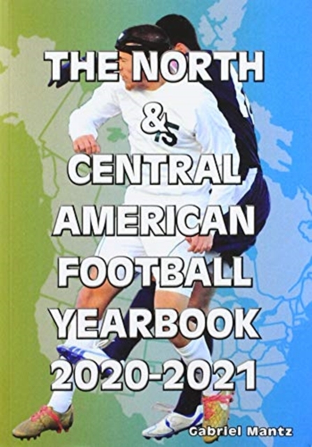 The North & Central American Football Yearbook 2020-2021, Paperback / softback Book