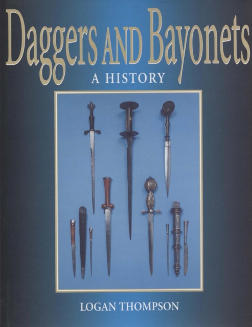 Daggers and Bayonets, Hardback Book