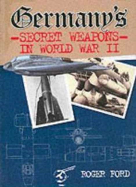 Germany's Secret Weapons in World War II, Hardback Book