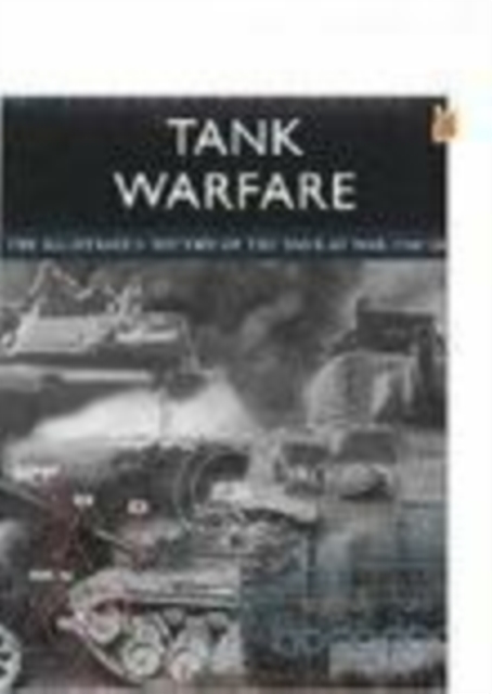 Tank Warfare: Strategy and Tactics : The Illustrated History of the Tank at War 1914-20, Paperback / softback Book