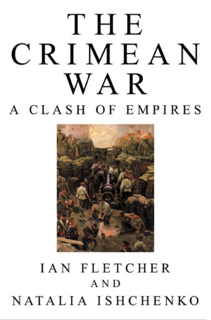 The Crimean War : A Clash of Empires, Hardback Book