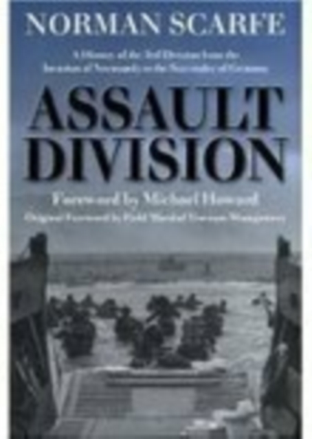 Assault Division : A History of the 3rd Division from the Invasion of Normandy to the Surrender of Germany, Paperback / softback Book