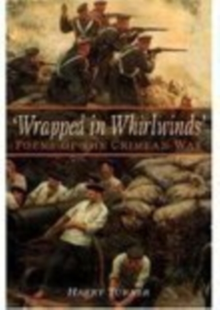 'Wrapped in Whirlwinds' : Poems of the Crimean War, Paperback / softback Book