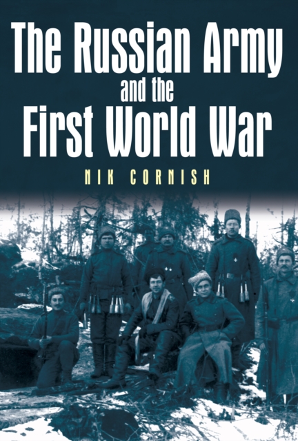 The Russian Army and the First World War, Hardback Book