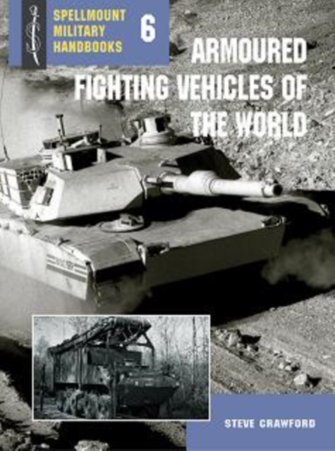 Armoured Fighting Vehicles of the World : v. 6, Paperback / softback Book
