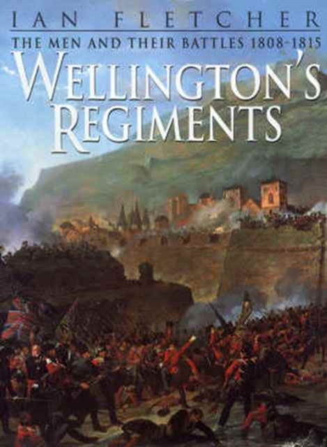 Wellington's Regiments, Paperback / softback Book