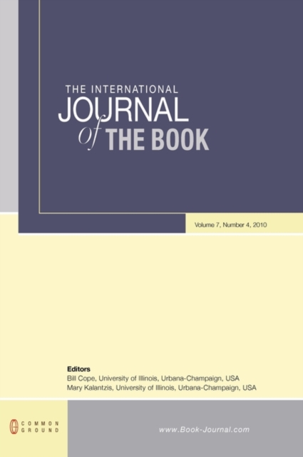 The International Journal of the Book : Volume 7, Number 4, Hardback Book