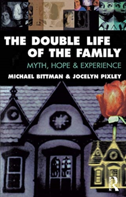 The Double Life of the Family : Myth, hope and experience, Paperback / softback Book