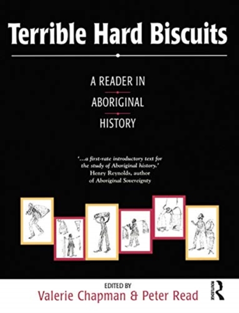 Terrible Hard Biscuits : A reader in Aboriginal history, Paperback / softback Book