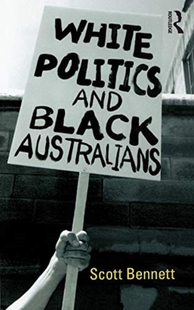 White Politics and Black Australians, Paperback / softback Book