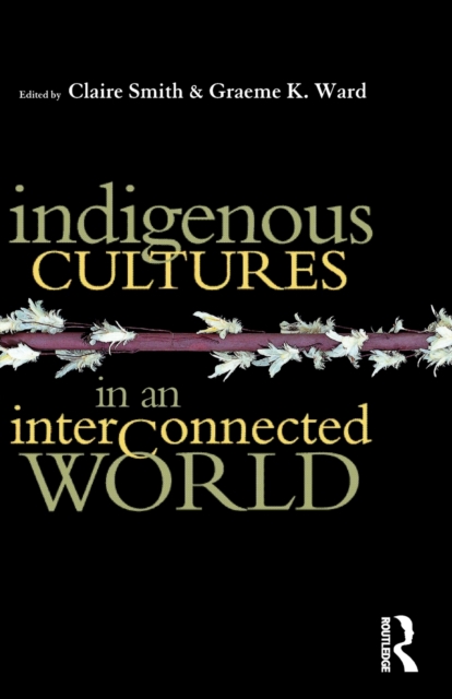 Indigenous Cultures in an Interconnected World, Paperback / softback Book