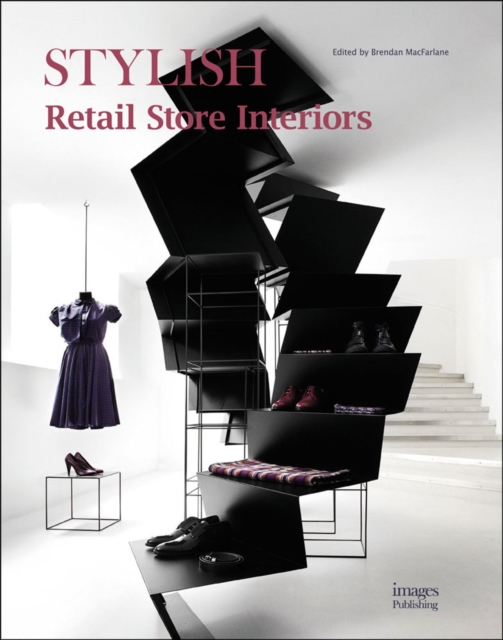 Stylish Retail Store Interiors, Hardback Book