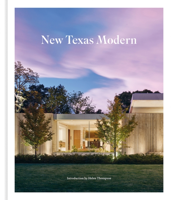 New Texas Modern, Hardback Book