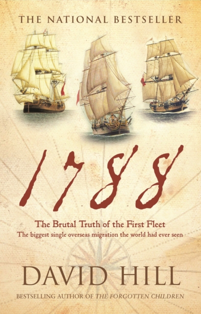 1788 : The Brutal Truth Of The First Fleet, EPUB eBook