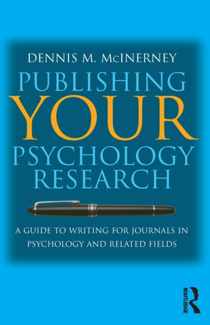 Publishing Your Psychology Research : A guide to writing for journals in psychology and related fields, Paperback / softback Book