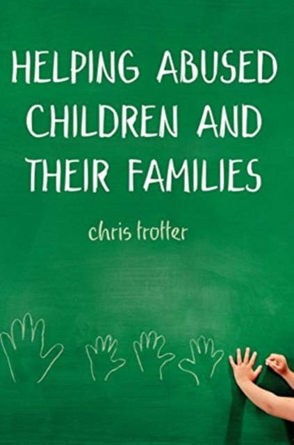 Helping Abused Children and their Families : Towards an evidence-based practice model, Paperback / softback Book