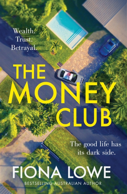 The Money Club : from the bestselling Australian author of THE ACCIDENT, the sizzling unputdownable mystery novel of 2023, EPUB eBook