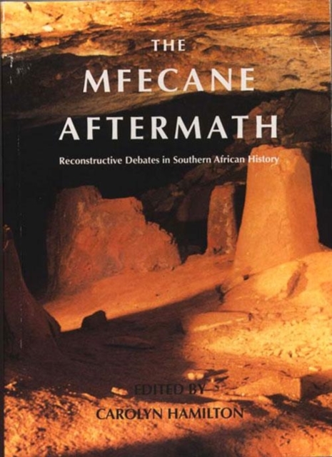 Mfecane Aftermath : Reconstructive Debates in Southern African History, Paperback / softback Book