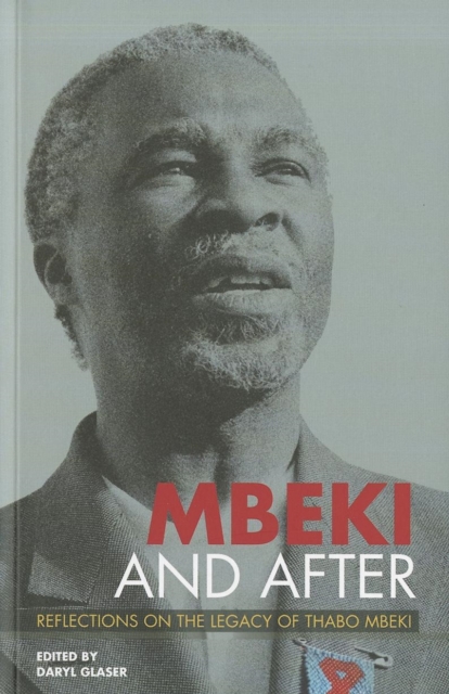 Mbeki and After : Reflections on the Legacy of Thabo Mbeki, Paperback / softback Book