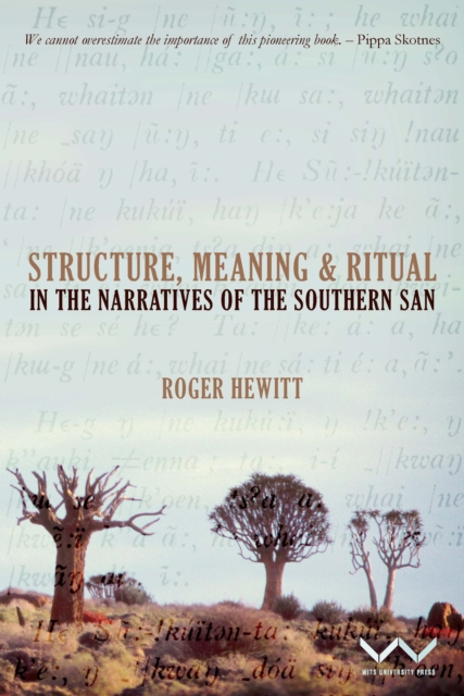 Structure, Meaning and Ritual in the Narratives of the Southern San, PDF eBook