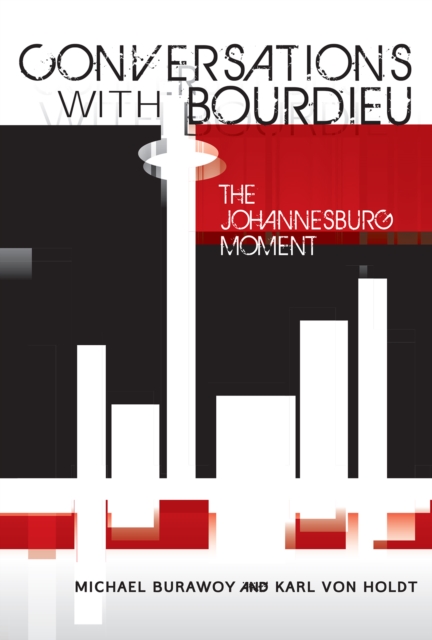 Conversations with Bourdieu : The Johannesburg Moment, EPUB eBook