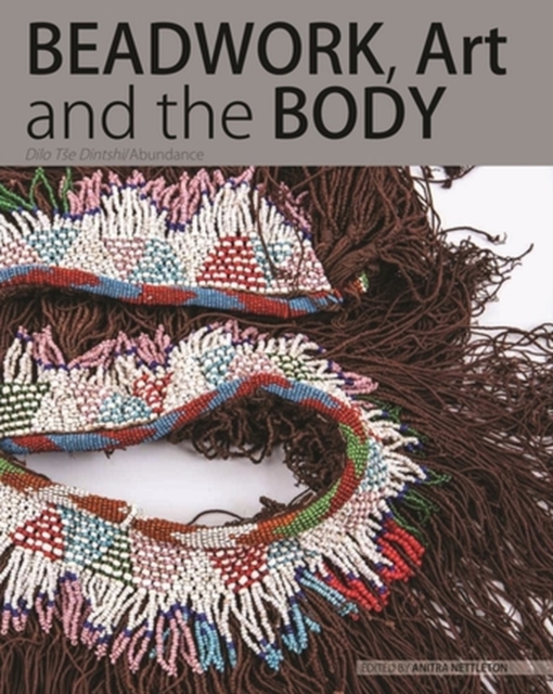 Beadwork, art and the body : Dilo tse dintsi/Abundance, Paperback / softback Book