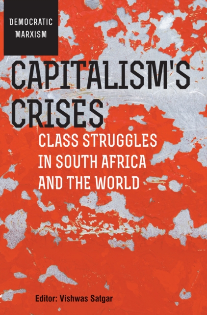 Capitalism's Crises : Class struggles in South Africa and the world, EPUB eBook