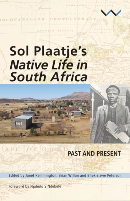 Sol Plaatje's Native Life in South Africa : Past and present, PDF eBook