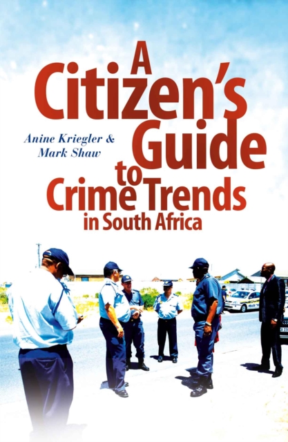 A Citizen's Guide to Crime Trends in South Africa, EPUB eBook