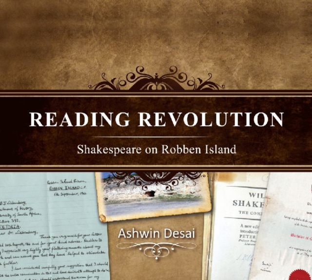 Reading revolution : Shakespeare on Robben Island, Paperback / softback Book