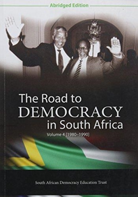 The Road to Democracy in South Africa, Volume 4, Hardback Book