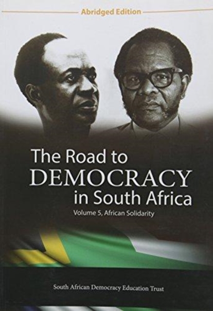 The Road to Democracy in South Africa - Abridged Version Volume 5, Hardback Book