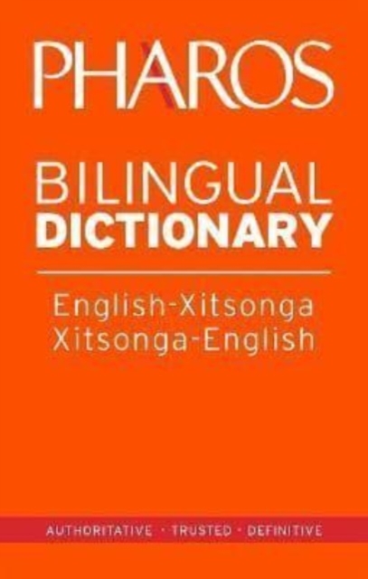 Pharos English-Xitsonga/Xitsonga-English Bilingual Dictionary, Paperback / softback Book
