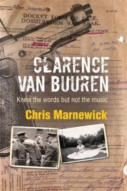 Clarence Van Buuren : Knew the Words But Not the Music, Paperback / softback Book