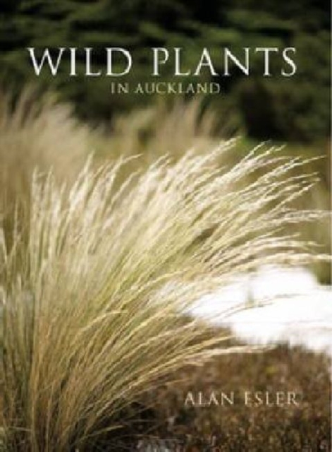 Wild Plants in Auckland : paperback, Paperback / softback Book