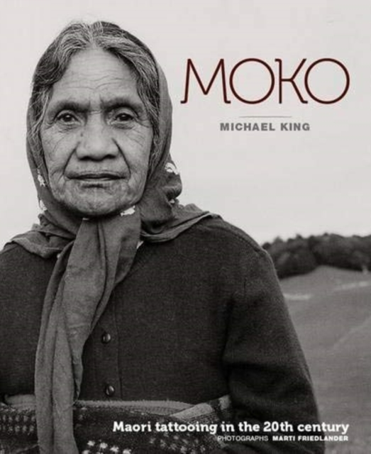 Moko : Maori Tattooing in the 20th Century, Paperback / softback Book