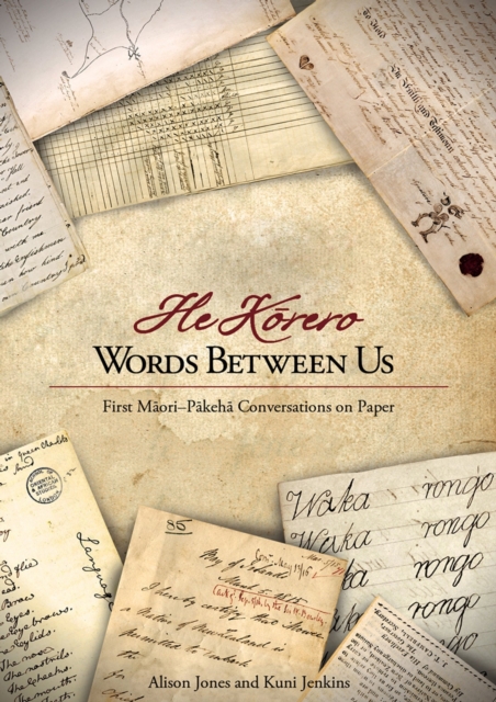 He Korero - Words Between Us : First M?ori-P?keh? Conversations on Paper, Paperback / softback Book