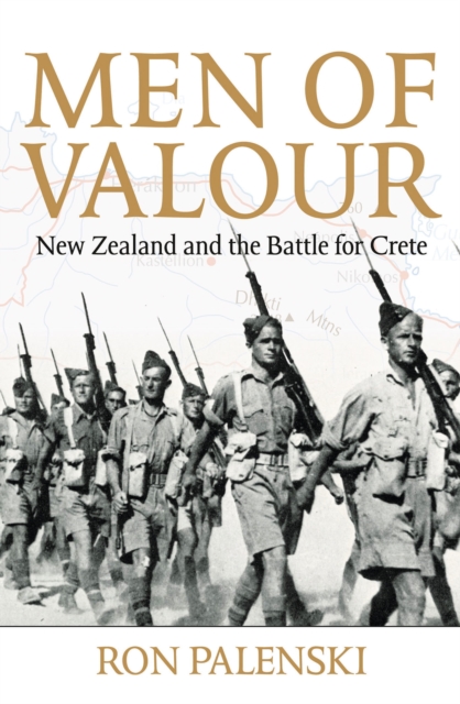 Men of Valour : New Zealand and the Battle for Crete, EPUB eBook