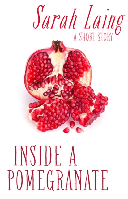 Inside a Pomegranate, EPUB eBook