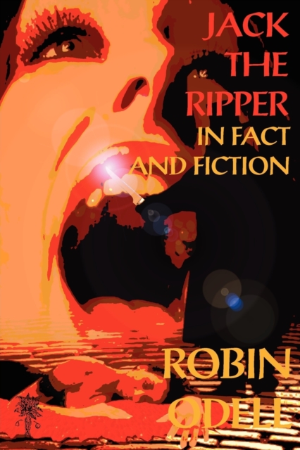 Jack the Ripper in Fact & Fiction : New & Revised Edition, Paperback / softback Book