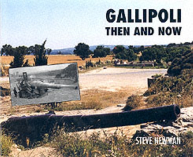 Gallipoli : Then and Now, Hardback Book