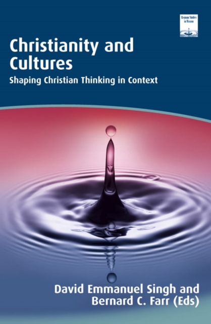 Christianity and Cultures : Shaping Christian Thinking in Context, PDF eBook