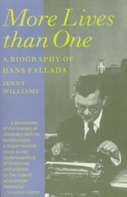 More Lives Than One : Biography of Hans Fallada, Paperback / softback Book