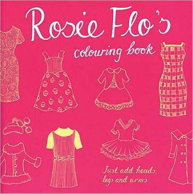 Rosie Flo's Colouring Book, Paperback / softback Book