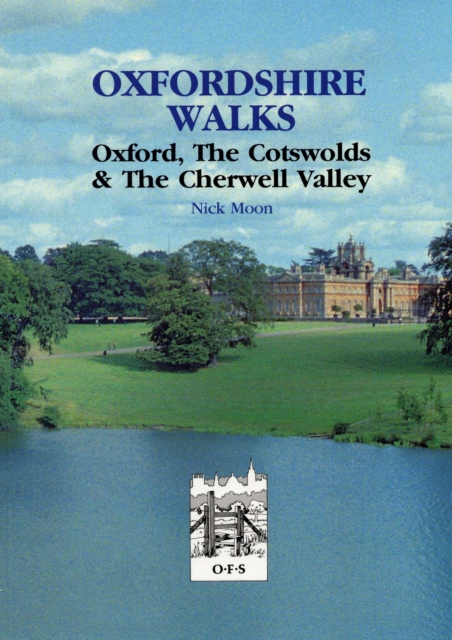 Oxfordshire Walks : Oxford, the Cotswolds and the Cherwell Valley v. 1, Paperback Book
