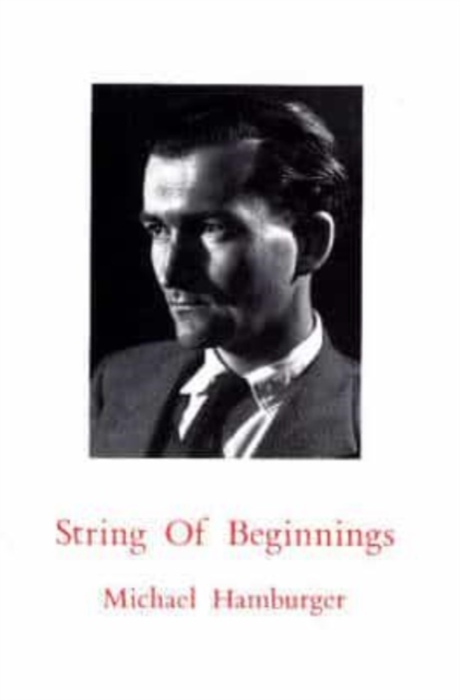 String of Beginnings : Intermittent Memoirs, 1924-1954, Paperback / softback Book
